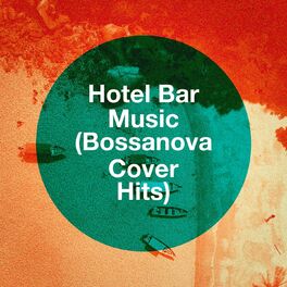 Album cover of Hotel Bar Music (Bossanova Cover Hits)