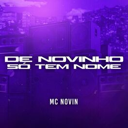 Album cover of De Novinho Só Tem Nome