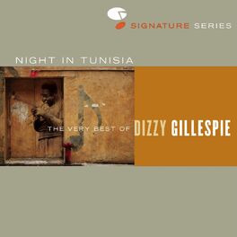 Album cover of Night In Tunisia: The Very Best Of Dizzy Gillespie