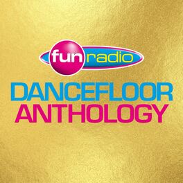 Album picture of Fun Radio Dancefloor Anthology
