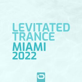 Album cover of Levitated Trance - Miami 2022