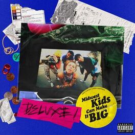 Album cover of Midwest Kids Can Make It Big (Deluxe)