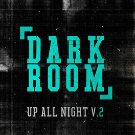 Album cover of Up All Night Vol. 2 - Dark Room