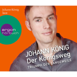 Album cover of Der Königsweg - Triumph der Langeweile (Ungekürzte Fassung) (Ungekürzte Fassung)
