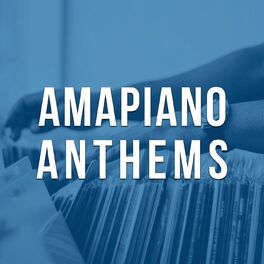 Album cover of Amapiano Anthems