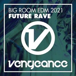 Album cover of Big Room EDM 2021 - Future Rave