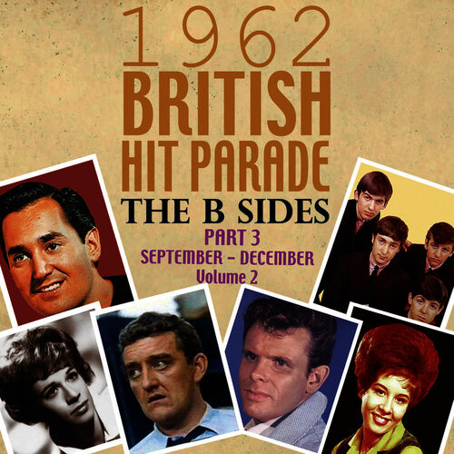 Various Artists - The 1962 British Hit Parade: The B Sides Part Three ...