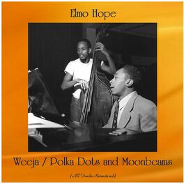 Album cover of Weeja / Polka Dots and Moonbeams (All Tracks Remastered)