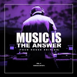 Album cover of Music Is The Answer (Tech House Edition), Vol. 4