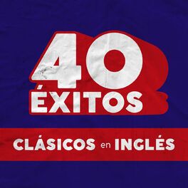 Album cover of 40 Éxitos: Clásicos en Inglés