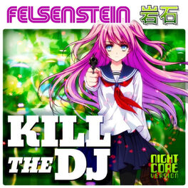 Album cover of Kill the DJ (Nightcore Version)
