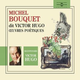 Album cover of Victor Hugo - œuvres poétiques, lues par Michel Bouquet