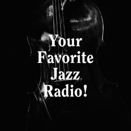 Album cover of Your Favorite Jazz Radio!