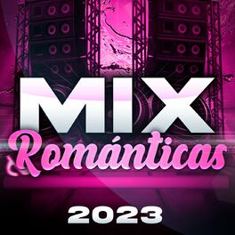 Album cover of MIX ROMÁNTICAS 2023