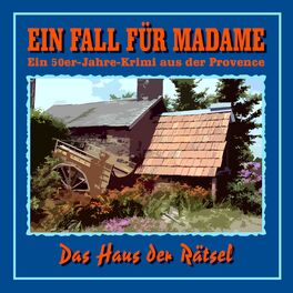 Album cover of Folge 14: Das Haus der Rätsel (Ein 50er Jahre Krimi aus der Provence)