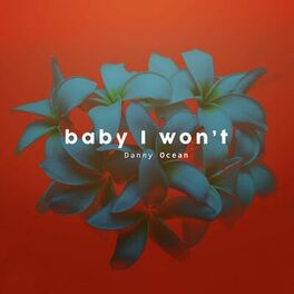Album cover of Baby I Won't