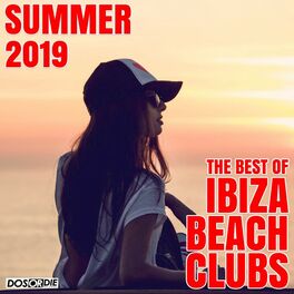 Album cover of The Best of Ibiza Beach Clubs - Summer 2019