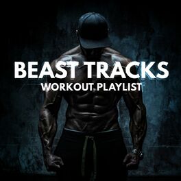 Album cover of Beast Tracks - Workout Playlist