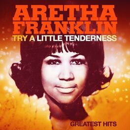 Album picture of Try a Little Tenderness and Greatest Hits (Remastered)