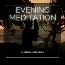 Album cover of Evening Meditation - Classical Crossover