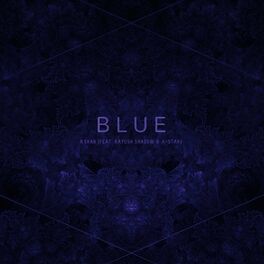 Album cover of Blue (feat. R.Shah, Aayush Shadow & A-Star)