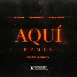 Album cover of Aquí (feat. Ozuna, Soolking & Morad) (Remix)