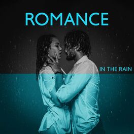 Album cover of Romance in The Rain: Sensual Jazz Ballads, Ambient Piano, Sax and Trumpet, Emotional Relaxation