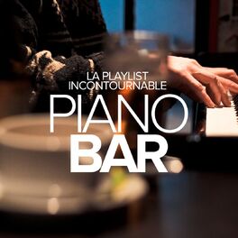 Album cover of Piano Bar : La playlist incontournable