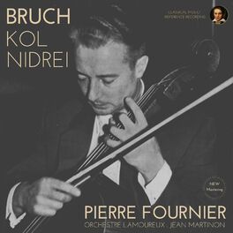 Album cover of Bruch: Kol Nidrei, Op. 47 by Pierre Fournier