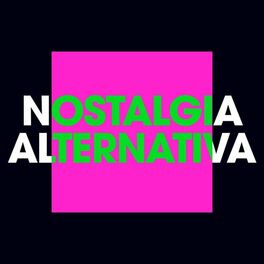 Album cover of Nostalgia Alternativa