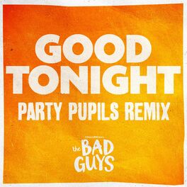 Album cover of Good Tonight (from The Bad Guys) (Party Pupils Remix)