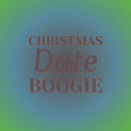 Album cover of Christmas Date Boogie