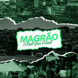 Album cover of Magrão: What You Want