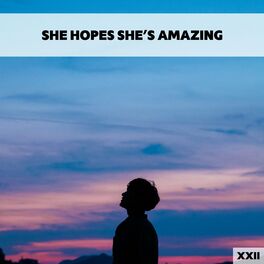 Album cover of She Hopes She's Amazing XXII