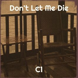 Album cover of Don’t Let Me Die