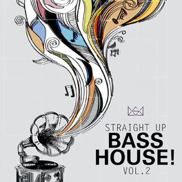 Album cover of Straight Up Bass House! Vol. 2