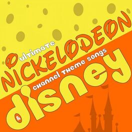 Album cover of Ultimate Nickelodeon & Disney Channel Theme Songs