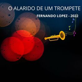 Album cover of O Alarido De Um Trompete -2022