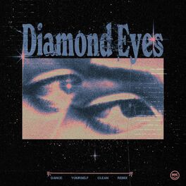 Album cover of Diamond Eyes (Dance Yourself Clean Remix)