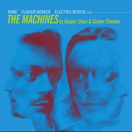 Album cover of Flavien Berger, Rone & The Electric Rescue Play The Machines (Remixes)