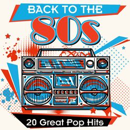 Album cover of Back to the 80s: 20 Great Pop Hits