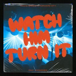 Album cover of Watch Him Turn It (NYE Live) [feat. Shomoneik]