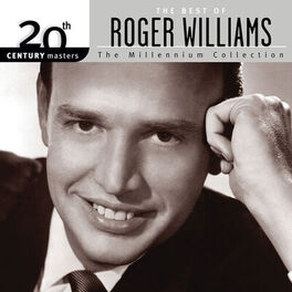 Album cover of The Best Of Roger Williams 20th Century Masters The Millennium Collection