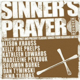 Album cover of Sinner's Prayer (A Collection of Classic Songs from Rounder Artists)