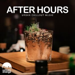 Album cover of After Hours: Urban Chillout Music