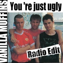 Album cover of You 're Just Ugly