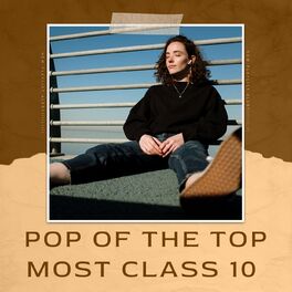 Album cover of POP OF THE TOP MOST CLASS 10