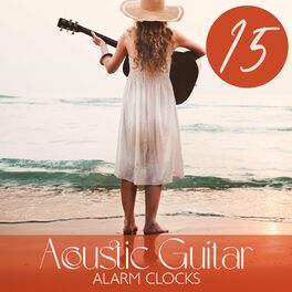 Album cover of 15 Acoustic Guitar Alarm Clocks: Gentle Wake Up Music with Singing Birds and Sea Waves Crashing
