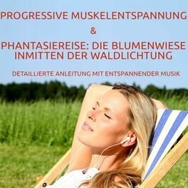 Album cover of Progressive Muskelentspannung nach Jacobson / Phantasiereise: Die Blumenwiese inmitten der Waldlichtung (Detaillierte Anleitung mit entspannender Musik)