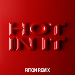 Album cover of Hot In It (Riton Remix)